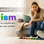 Symptoms of autism and early behavioral signs across all ages